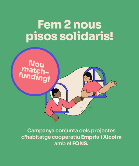 Activat matchfunding de 1.000 euros provinents del Fons Cooperatiu de l’Emergència Social i Sanitària per donar suport a la campanya ‘Fem 2 nous pisos solidaris’