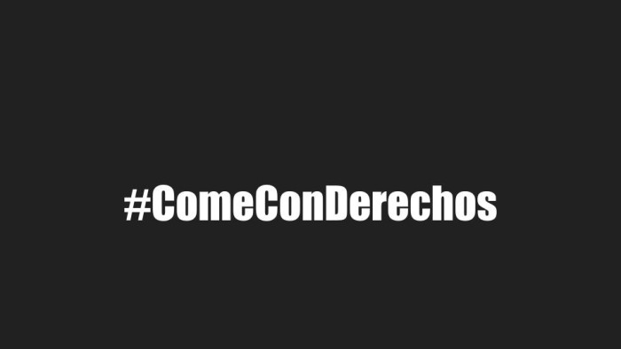 #ComeConDerechos